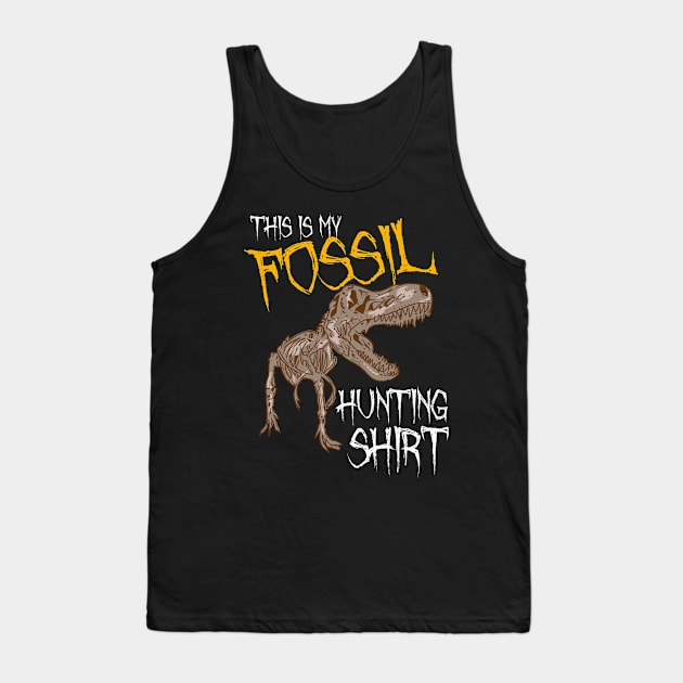 This Is My Fossil Hunting Shirt Hunter Geologist Geology Tank Top by Tom´s TeeStore